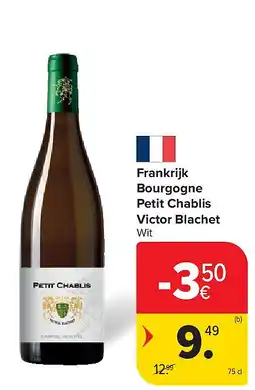 Carrefour Frankrijk Bourgogne Petit Chablis Victor Blachet aanbieding