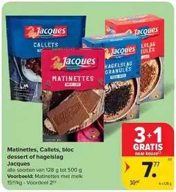 Carrefour Matinettes, Callets, bloc dessert of hagelslag Jacques aanbieding