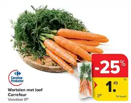 Carrefour Wortelen met loof Carrefour aanbieding