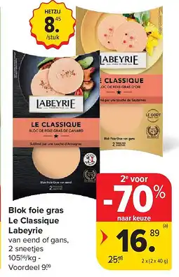 Carrefour Blok foie gras Le Classique Labeyrie aanbieding