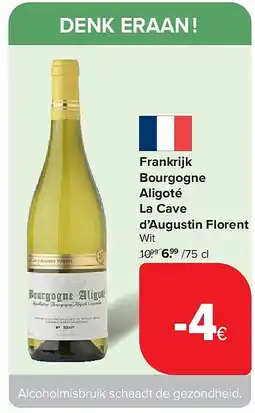 Carrefour Frankrijk Bourgogne Aligoté La Cave d’Augustin Florent aanbieding