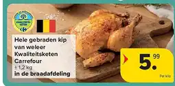 Carrefour Hele gebraden kip van weleer Kwaliteitsketen Carrefour aanbieding