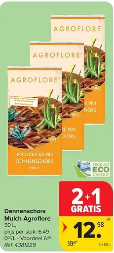 Carrefour Dennenschors Mulch Agrofl ore aanbieding
