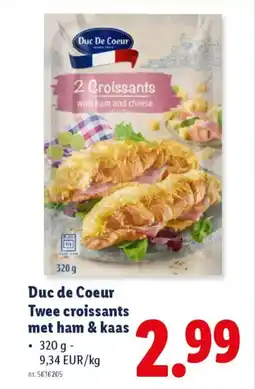 Lidl Duc de coeur twee croissants met ham & kaas aanbieding