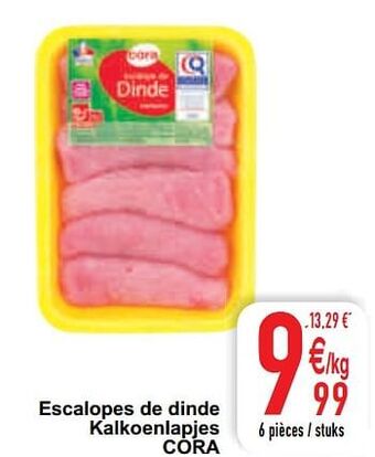 Cora Escalopes de dinde kalkoenlapjes cora aanbieding