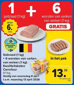 Carrefour Gebraad (1 kg) + 6 worsten van varken van weleer (1 kg) Kwaliteitsketen Carrefour aanbieding
