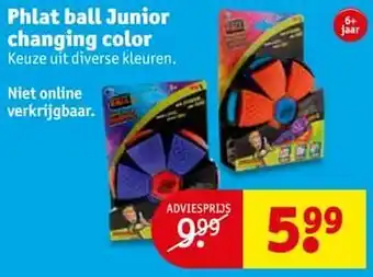 Kruidvat Phlat ball junior changing color aanbieding