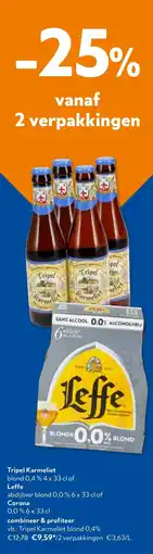 OKay Tripel Karmeliet blond 0,4% of Leffe abdijbier blond 0,0 % of Corona aanbieding