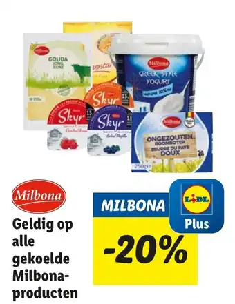 Geldig op alle gekoelde Milbonaproducten