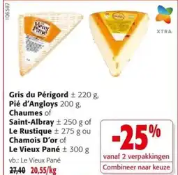 Colruyt Gris du Périgord , Pié d'Angloys, Chaumes of Saint-Albray of Le Rustique, Chamois D'or of le Vieux pane aanbieding