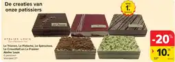 Carrefour Market Atelier Louis Le Trianon, Le Pistache, Le Spéculoos, Le Croustilait en Le Fraisier aanbieding