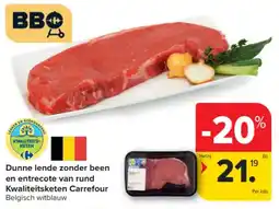 Carrefour Market Dunne lende zonder been en entrecote van rund Kwaliteitsketen Carrefour aanbieding