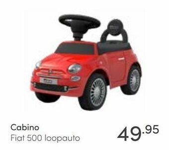 Baby & Tiener Cabino fiat 500 loopauto aanbieding