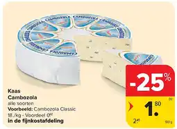 Carrefour Kaas Cambozola aanbieding