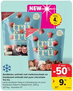 Carrefour Aardbeien omhuld met melkchocolade en frambozen omhuld met pure chocolade Trü frü aanbieding