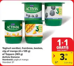 Carrefour Yoghurt aardbei, framboos, bosbes, vijg of mango (4 x 125 g) of Toppers (165 g) Activia Danone aanbieding