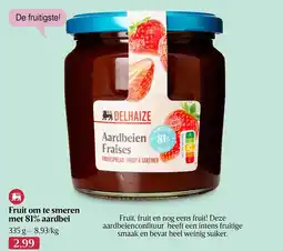Delhaize Fruit om te smeren met 81% aardbei aanbieding
