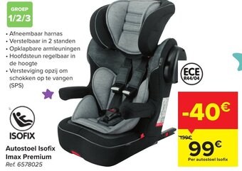 Carrefour Autostoel Isofix Imax Premium aanbieding