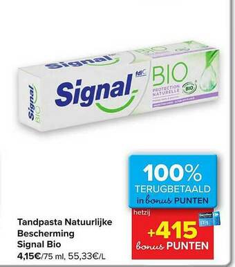 Carrefour Tandpasta Natuurlijke Bescherming Signal Bio aanbieding