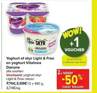 Carrefour Yoghurt Of Skyr Light & Free En Yoghurt Vitalinea Danone aanbieding