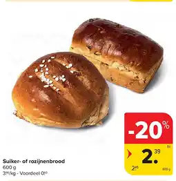 Carrefour Suiker- of rozijnenbrood aanbieding