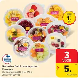 Carrefour Gesneden fruit in ronde potten Carrefour aanbieding