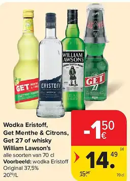 Carrefour Wodka Eristoff, Get Menthe & Citrons, Get 27 of whisky William Lawson’s aanbieding