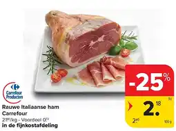 Carrefour Rauwe Italiaanse ham Carrefour aanbieding