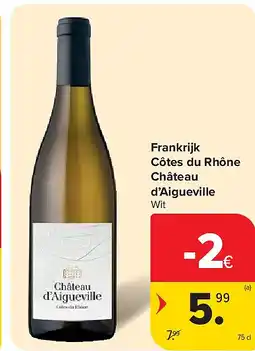 Carrefour Frankrijk Côtes du Rhône Château d’Aigueville aanbieding