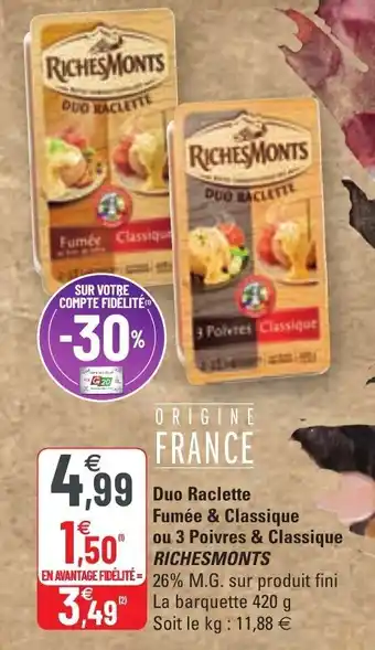 Richesmonts Duo Raclette Fumee & Classique ou 3 Poivres & Classique