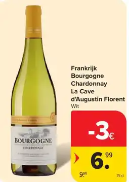 Carrefour Market Bourgogne Chardonnay La Cave d'Augustin Florent aanbieding
