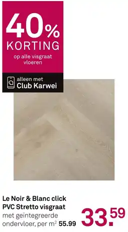 Karwei Le Noir & Blanc click PVC Stretto op alle visgraat vloeren aanbieding