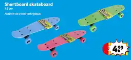 Kruidvat Shortboard skateboard aanbieding