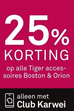 Karwei Op alle Tiger accessoires Boston & Orion aanbieding