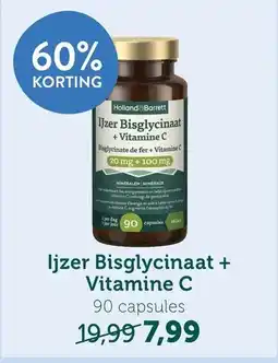 Holland & Barrett IJzer Bisglycinate de fer + Vitamine C 90 capsules aanbieding