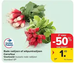 Carrefour Rode radijzen of witpuntradijzen Carrefour aanbieding