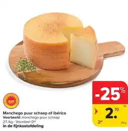 Carrefour Market Manchego puur schaap of ibérico aanbieding