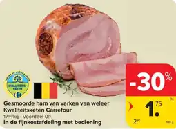 Carrefour Market Gesmoorde ham van varken van weleer kwaliteitsketen carrefour aanbieding