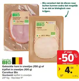 Carrefour Market Gekookte ham in sneetjes of kipfilet in sneetjes carrefour bio aanbieding