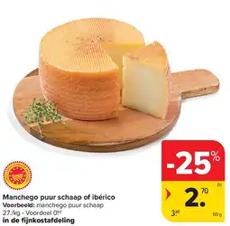 Carrefour Manchego puur schaap of ibérico aanbieding