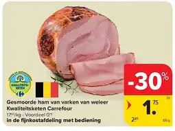 Carrefour Gesmoorde ham van varken van weleer Kwaliteitsketen Carrefour aanbieding