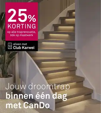 Karwei Jouw droomtrap binnen één dag met cando aanbieding