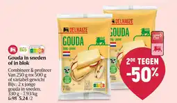 Delhaize Gouda in sneden of in blok aanbieding
