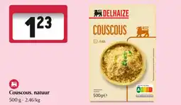 Delhaize Couscous natuur aanbieding