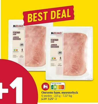 Delhaize Ontvette Ham, Meesterlyck aanbieding