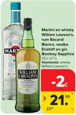 Carrefour Martini en whisky William Lawson's, rum Bacardi Blanca, wodka Eristoff en gin Bombay Sapphire aanbieding