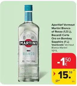 Carrefour Aperitief Vermout Martini Bianco of Rosso (1,5 L), Bacardi Carta Oro en Bombay Sapphire (1 L) aanbieding