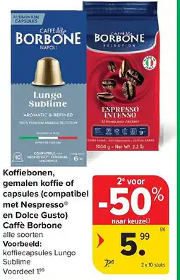 Carrefour Koffiebonen, gemalen koffie of capsules (compatibel met Nespresso en Dolce Gusto) Caffè Borbone aanbieding