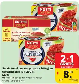 Carrefour Set datterini tomatenpulp (2 x 300 g) en (b) tomatenpuree (3 x 200 g) Mutti aanbieding