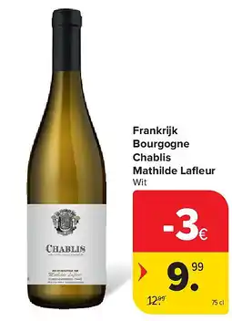 Carrefour Frankrijk Bourgogne Chablis Mathilde Lafl eur aanbieding